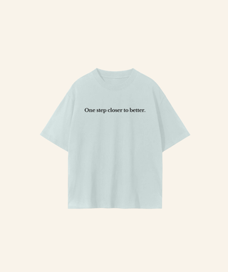 "One step closer to better" T-Shirt (100% Cotton) – Black Print