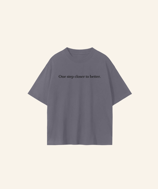 "One step closer to better" T-Shirt (100% Cotton) – Black Print