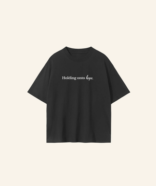"Holding onto hope" T-Shirt (100% Cotton) – White Print